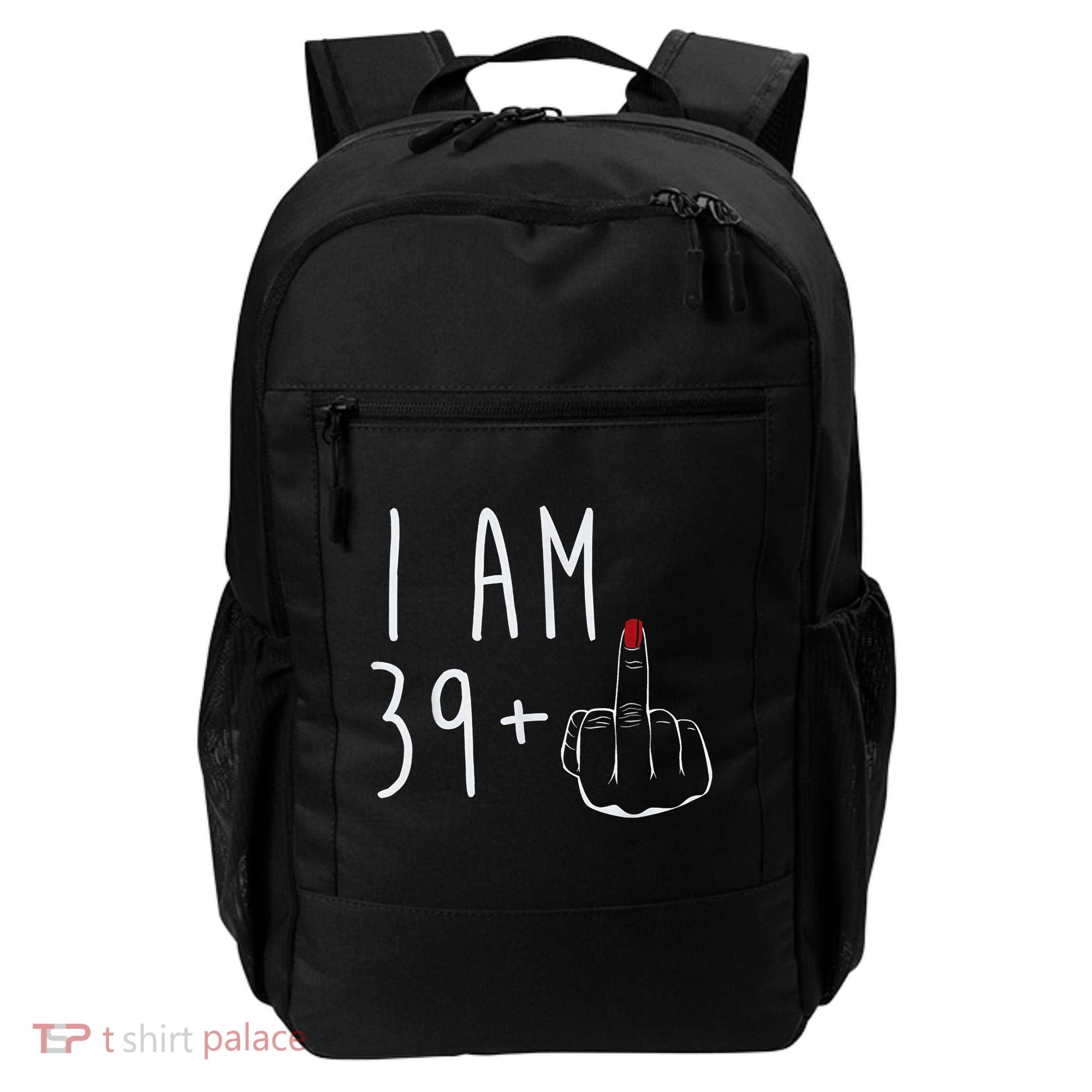 I Am 39 Plus 1 Middle Finger For A 40th Birthday For Wo Backpack