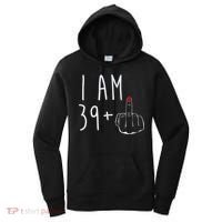 I Am 39 Plus 1 Middle Finger For A 40th Birthday For Wo Women's Hoodie thumb 0