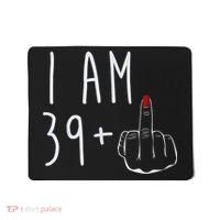 I Am 39 Plus 1 Middle Finger For A 40th Birthday For Wo Mousepad thumb 0