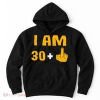 I Am 30 Plus 1 Funny 31st Birthday 31 Years Old Bday Party Hoodie thumb 0