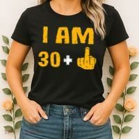 I Am 30 Plus 1 Funny 31st Birthday 31 Years Old Bday Party Women's T-Shirt thumb 2