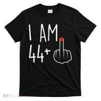 I Am 44 Plus 1 Middle Finger For A 45th Birthday T-Shirt thumb 0