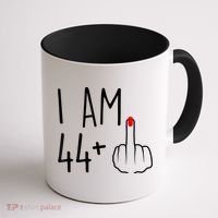 I Am 44 Plus 1 Middle Finger For A 45th Birthday Coffee Mug thumb 1