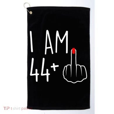 I Am 44 Plus 1 Middle Finger For A 45th Birthday Golf Towel