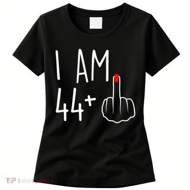 I Am 44 Plus 1 Middle Finger For A 45th Birthday Women's T-Shirt