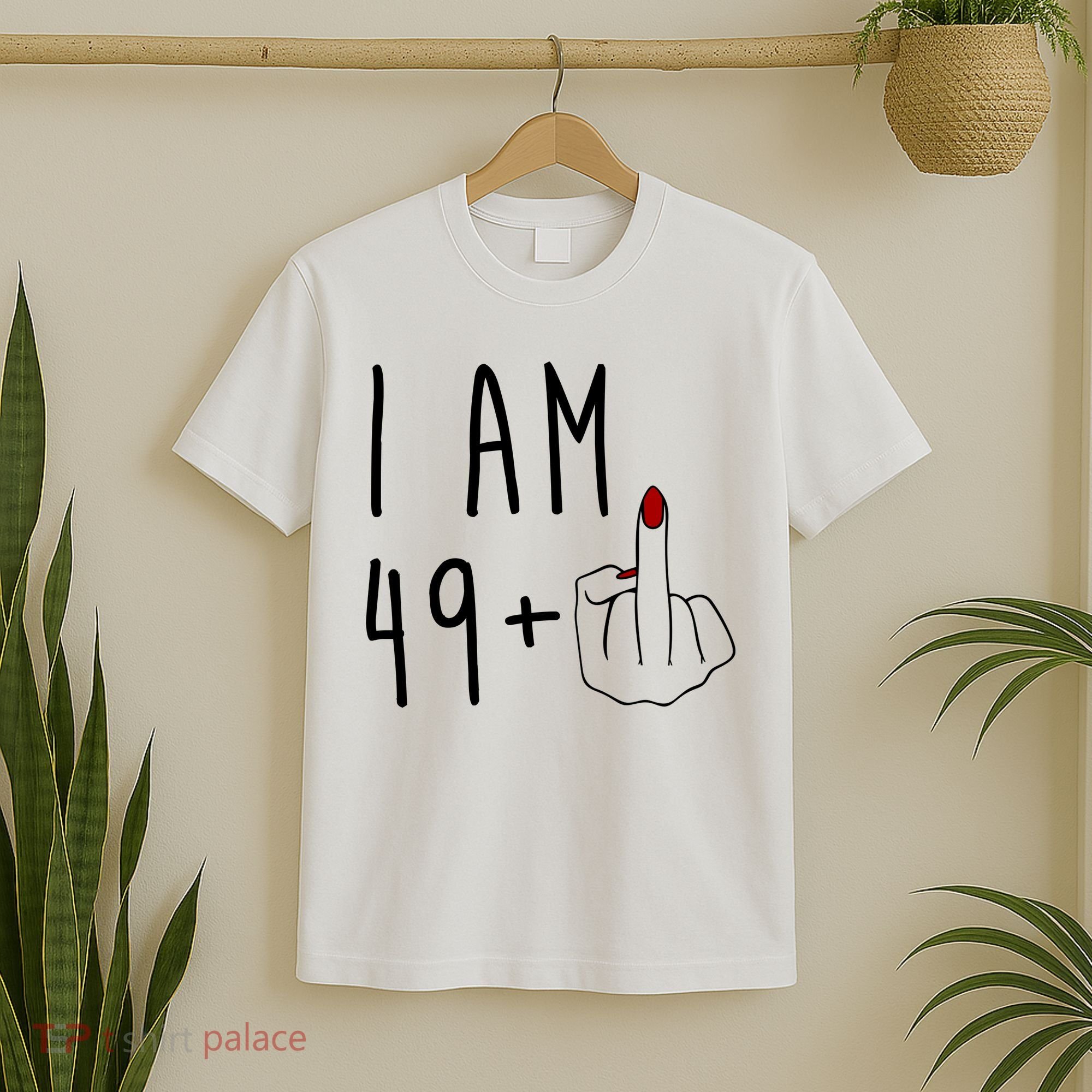 I Am 49 Plus Middle Finger Funny 50th Birthday T-Shirt