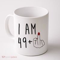 I Am 49 Plus Middle Finger Funny 50th Birthday Coffee Mug thumb 0