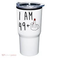I Am 49 Plus Middle Finger Funny 50th Birthday Tumbler thumb 0