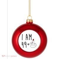 I Am 49 Plus Middle Finger Funny 50th Birthday Plastic Christmas Ball Ornament thumb 0