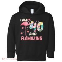 I Am 40 And Flamazing Bithday Flamingo 40th Bday Celebration Toddler Hoodie thumb 0
