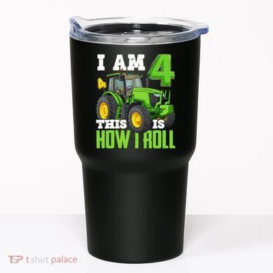 I Am 4 This is How I Roll Four Year Old Tractor 4th Birthday Tumbler