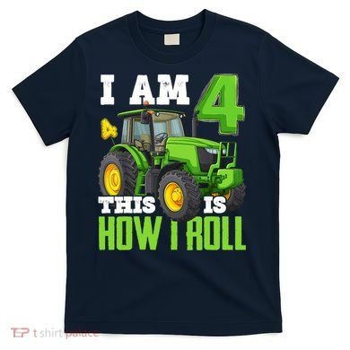 I Am 4 This is How I Roll Four Year Old Tractor 4th Birthday T-Shirt