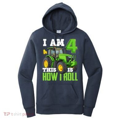 I Am 4 This is How I Roll Four Year Old Tractor 4th Birthday Women's Hoodie