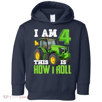 I Am 4 This is How I Roll Four Year Old Tractor 4th Birthday Toddler Hoodie