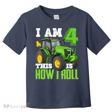 I Am 4 This is How I Roll Four Year Old Tractor 4th Birthday Toddler T-Shirt