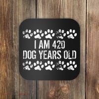 I Am 420 Dog Years Old Funny 60th Birthday Coaster thumb 0