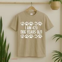 I Am 420 Dog Years Old Funny 60th Birthday T-Shirt thumb 2