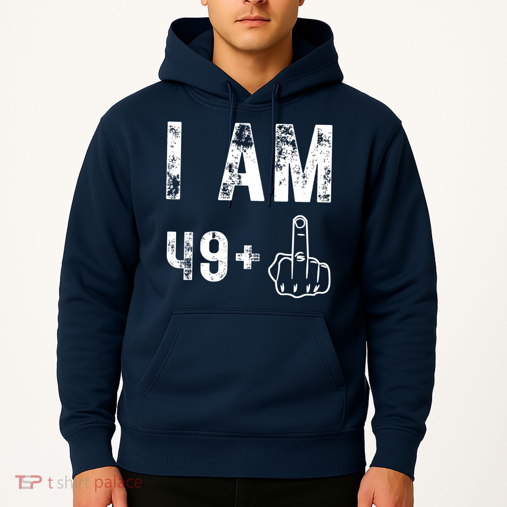 I Am 49 Plus Middle Finger 50th Birthday Hoodie