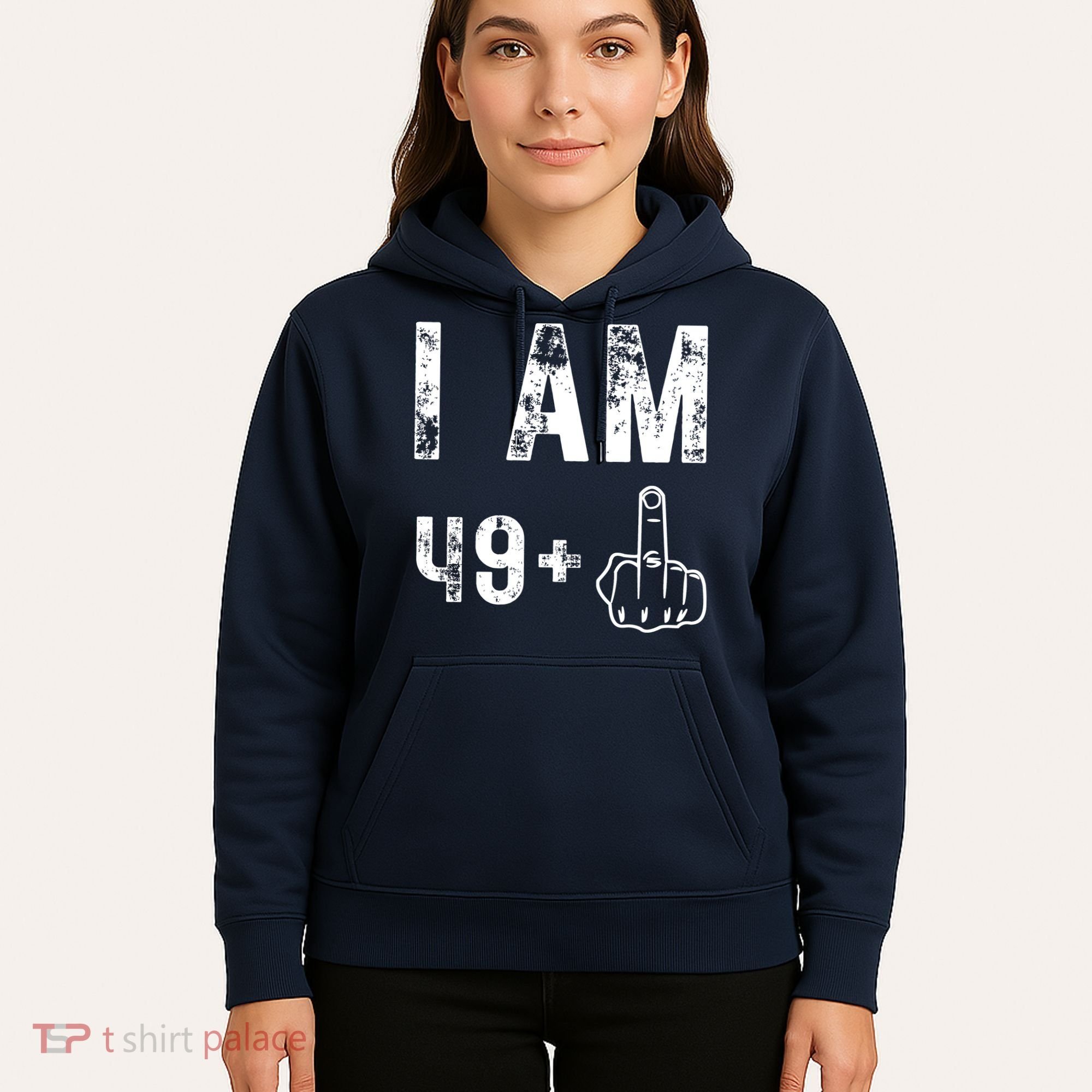 I Am 49 Plus Middle Finger 50th Birthday Hoodie
