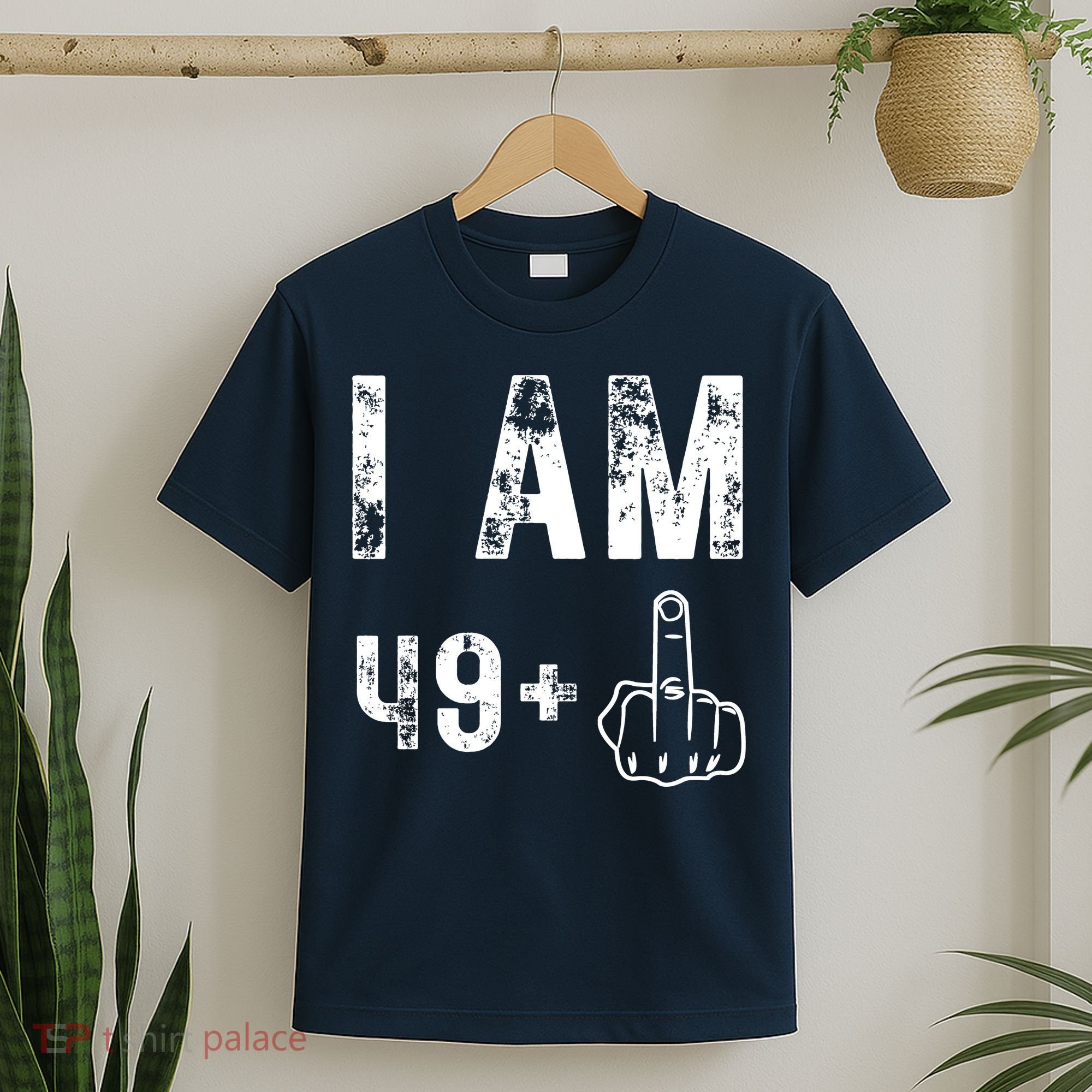 I Am 49 Plus Middle Finger 50th Birthday T-Shirt