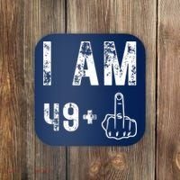 I Am 49 Plus Middle Finger 50th Birthday Coaster thumb 0