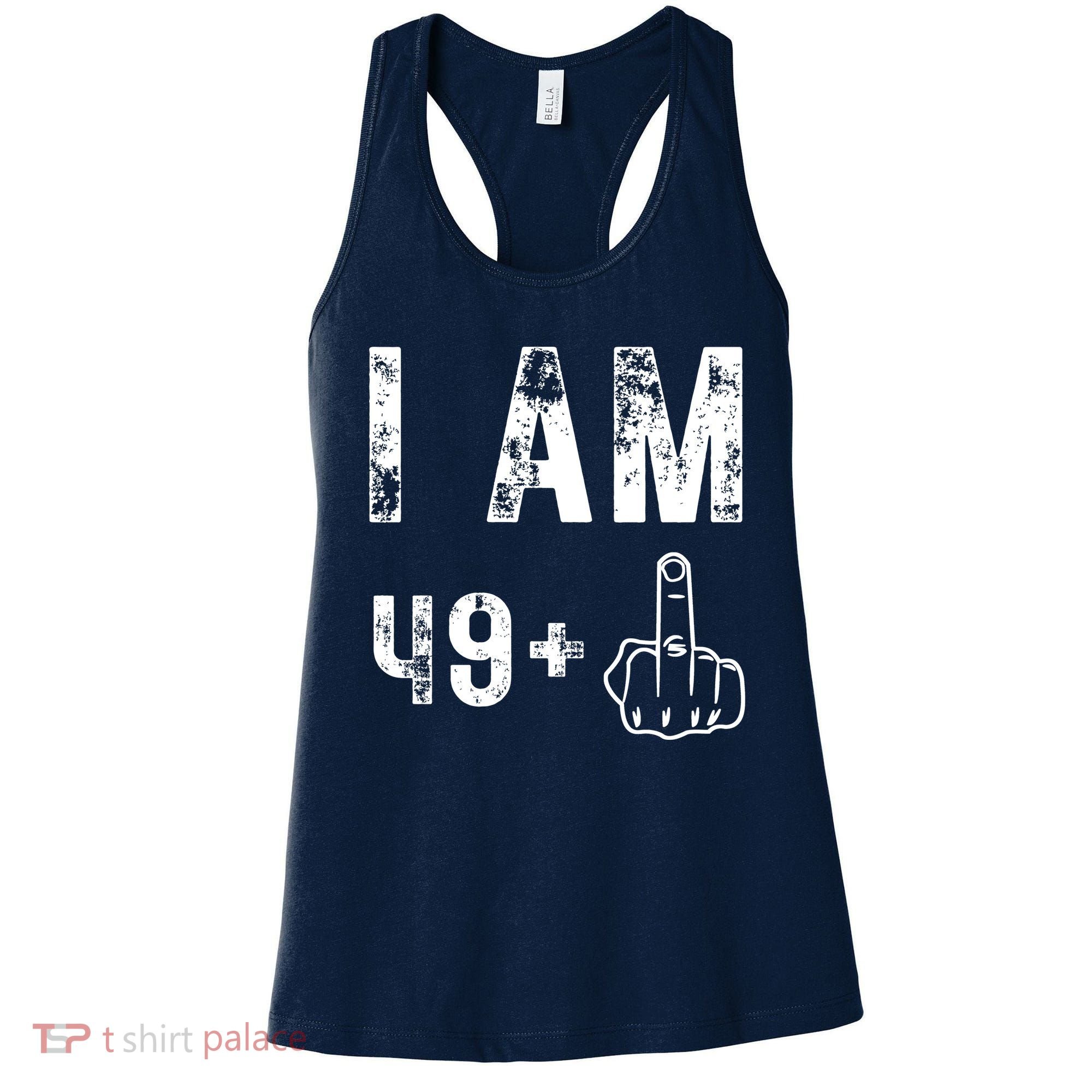 I Am 49 Plus Middle Finger 50th Birthday Women's Tank Top
