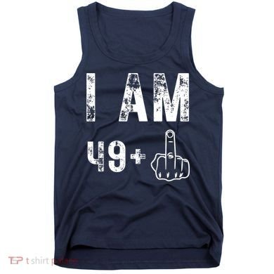 I Am 49 Plus Middle Finger 50th Birthday Tank Top