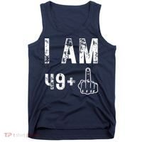 I Am 49 Plus Middle Finger 50th Birthday Tank Top thumb 0