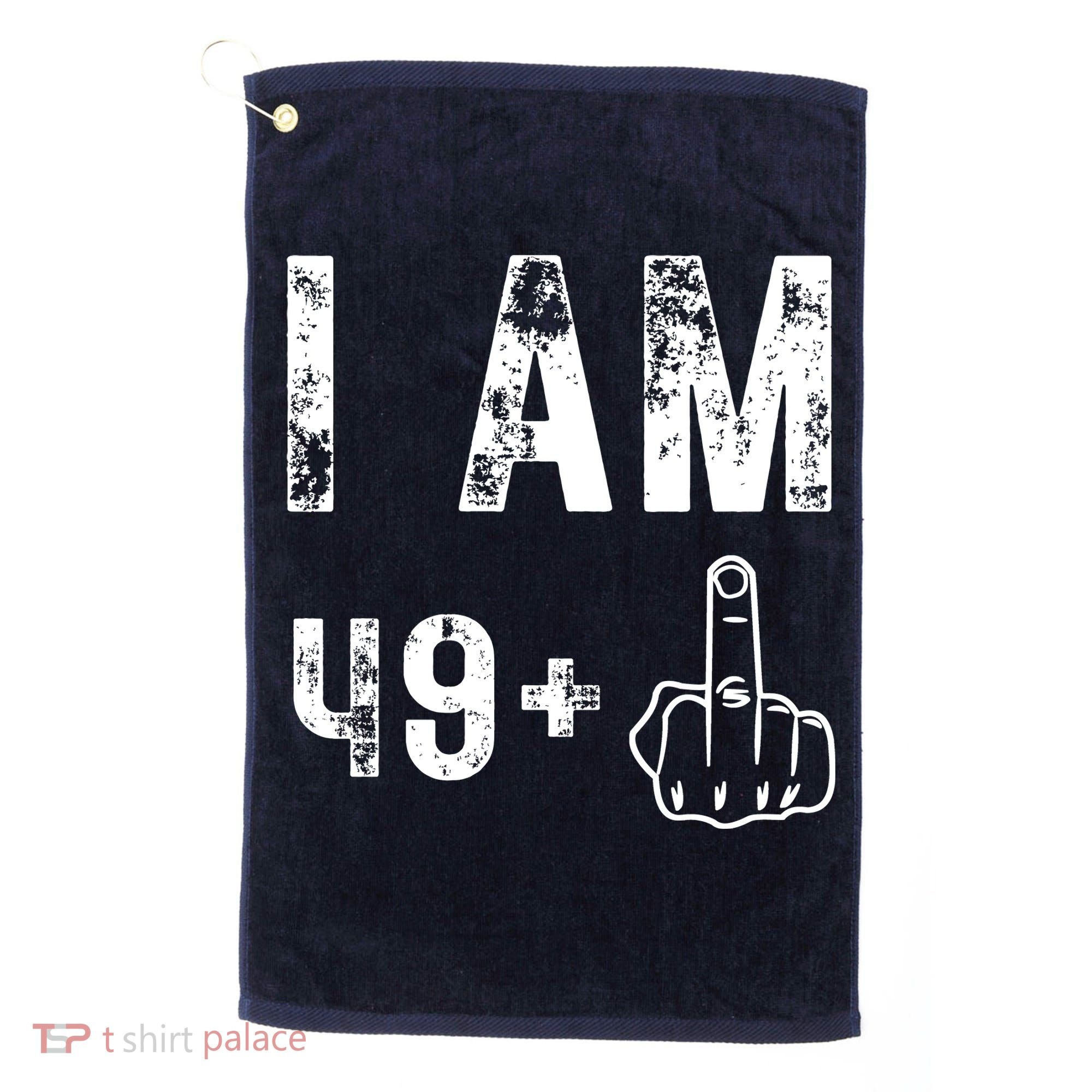 I Am 49 Plus Middle Finger 50th Birthday Golf Towel
