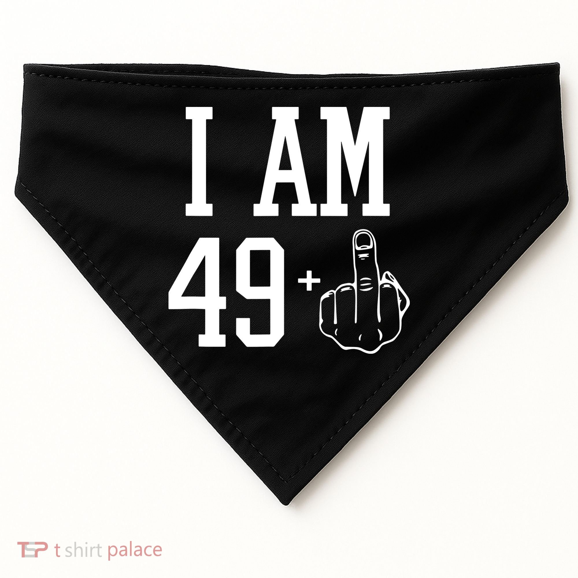 I Am 49 Plus Middle Finger Sarcastic 50th Birthday USA-Made Doggie Bandana