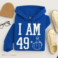 I Am 49 Plus Middle Finger Sarcastic 50th Birthday Hoodie thumb 4