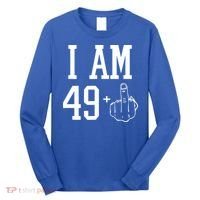 I Am 49 Plus Middle Finger Sarcastic 50th Birthday Long Sleeve Shirt thumb 0