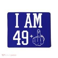 I Am 49 Plus Middle Finger Sarcastic 50th Birthday Mousepad thumb 0