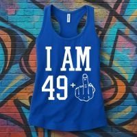 I Am 49 Plus Middle Finger Sarcastic 50th Birthday Women's Tank Top thumb 3