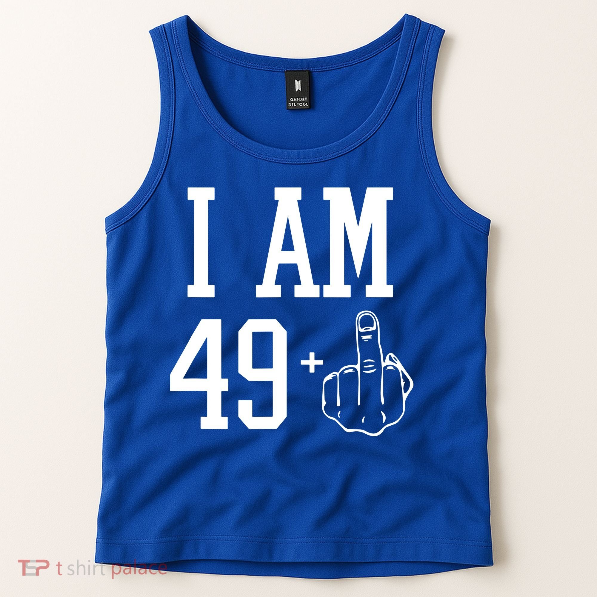 I Am 49 Plus Middle Finger Sarcastic 50th Birthday Tank Top