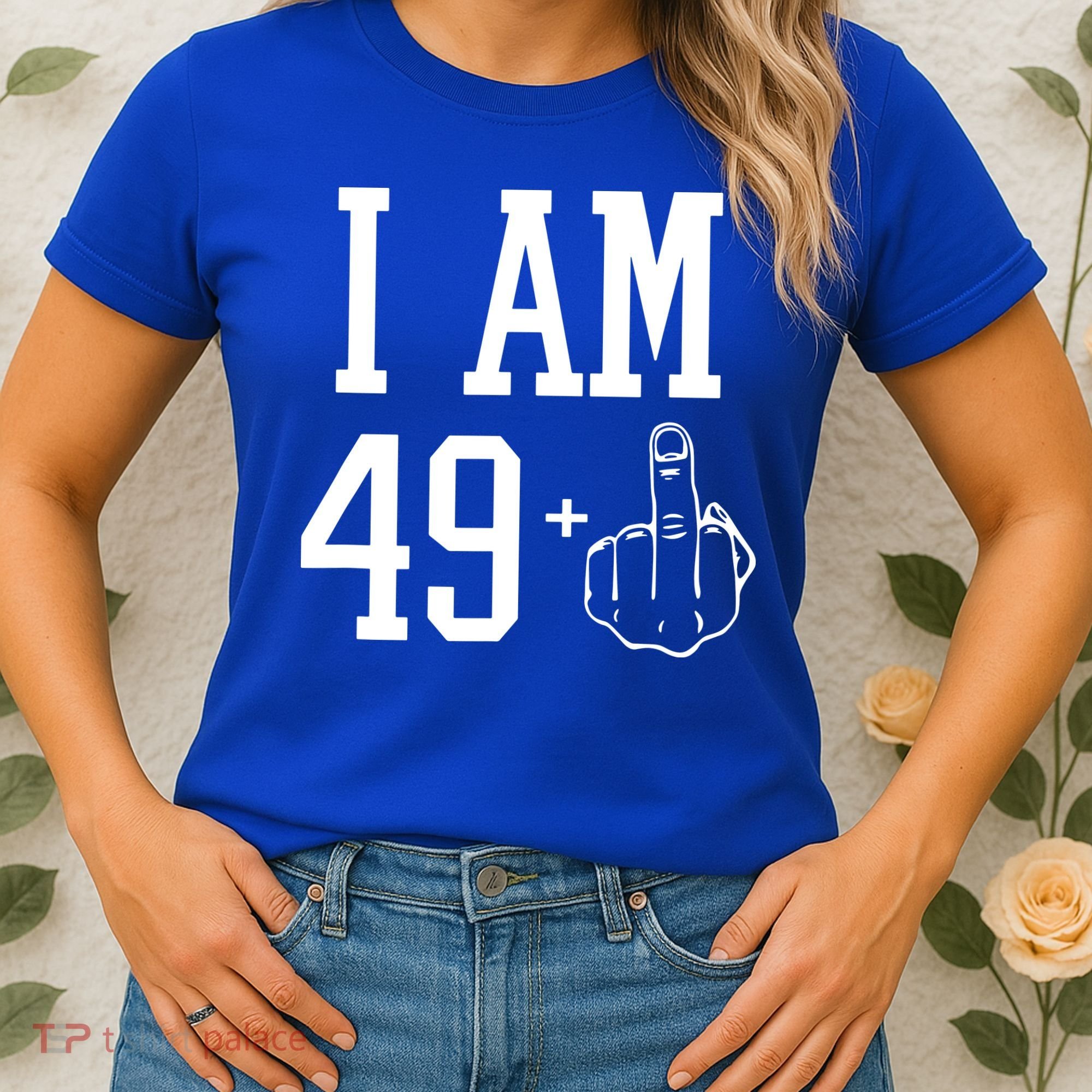 I Am 49 Plus Middle Finger Sarcastic 50th Birthday Women's T-Shirt