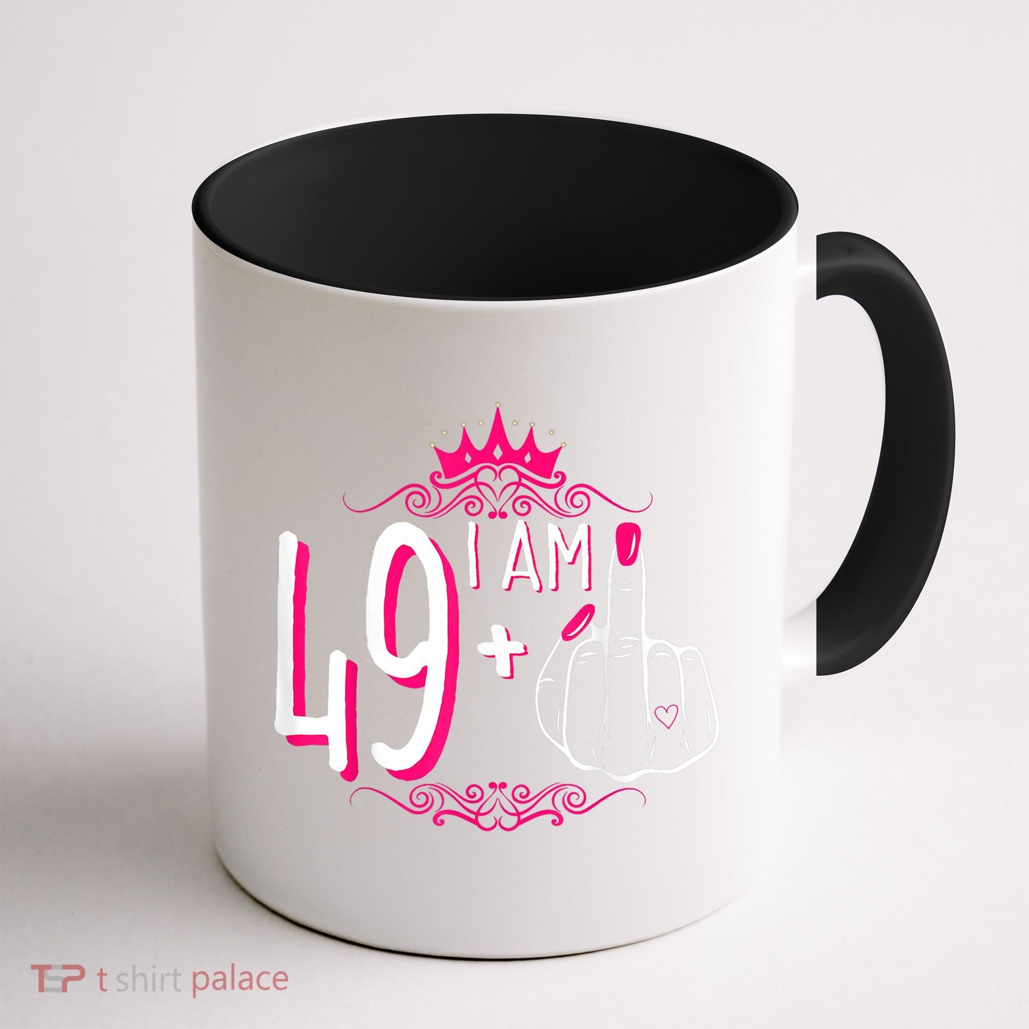 I Am 49 Plus 1 Middle Finger 49th Women Birthday Funny Coffee Mug
