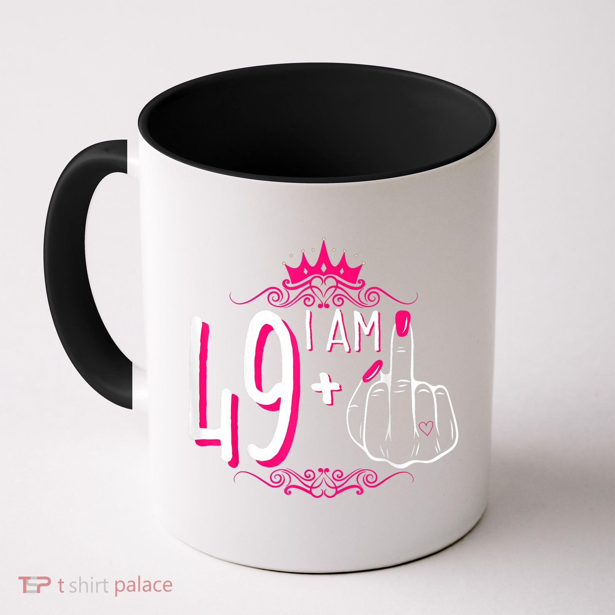 I Am 49 Plus 1 Middle Finger 49th Women Birthday Funny Coffee Mug