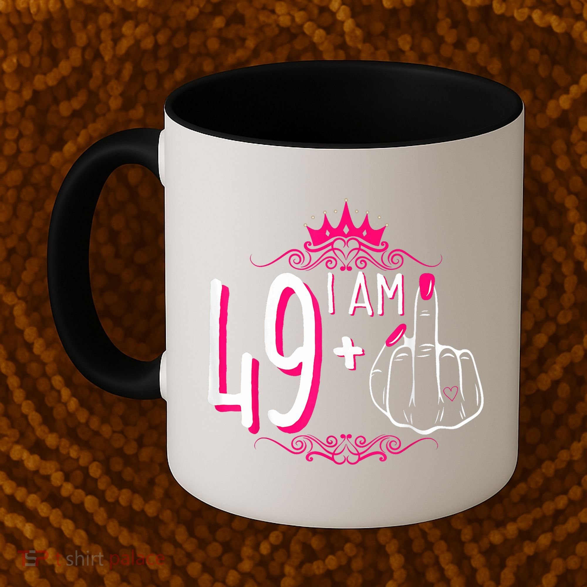 I Am 49 Plus 1 Middle Finger 49th Women Birthday Funny Coffee Mug