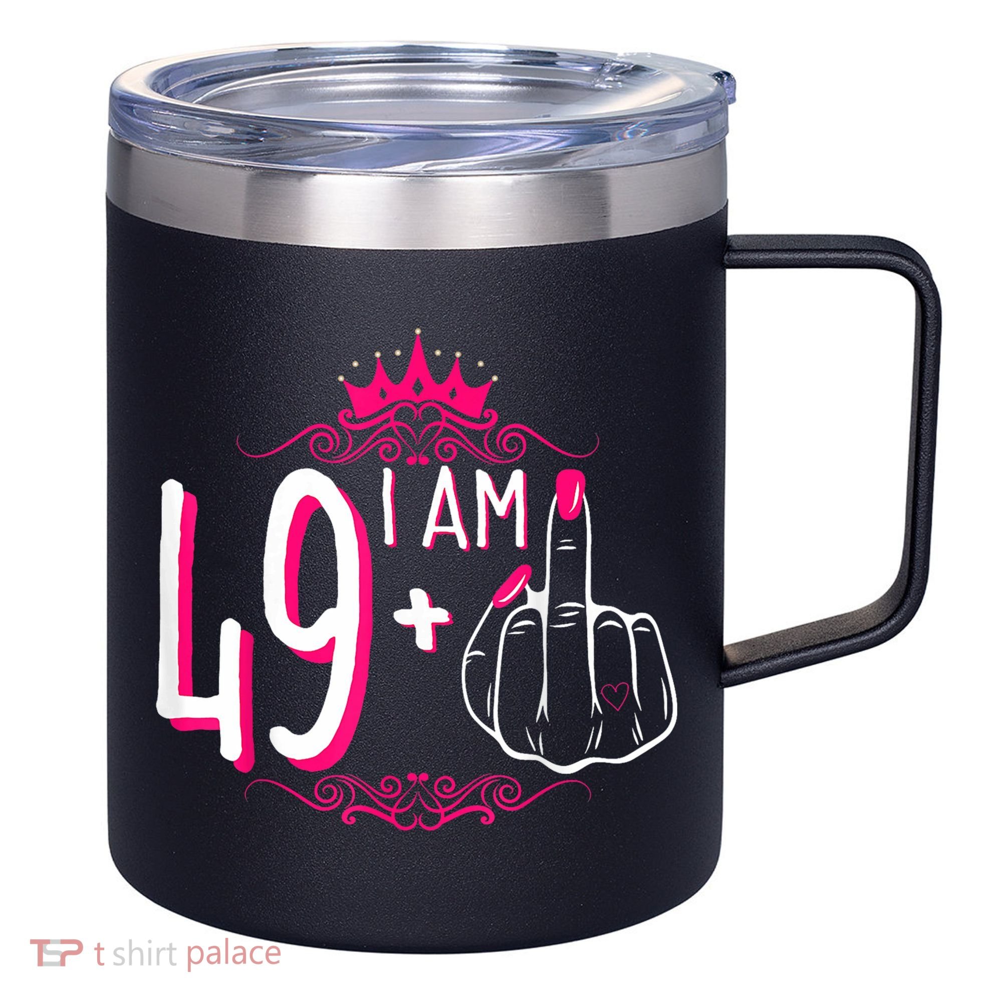 I Am 49 Plus 1 Middle Finger 49th Women Birthday Funny 12oz Stainless Steel Coffee Mug