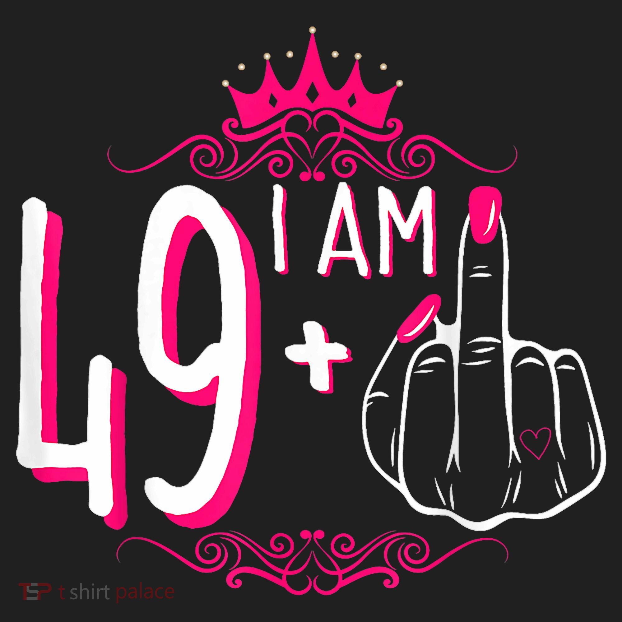 I Am 49 Plus 1 Middle Finger 49th Women Birthday Funny Tumbler