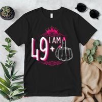 I Am 49 Plus 1 Middle Finger 49th Women Birthday Funny Premium T-Shirt thumb 2