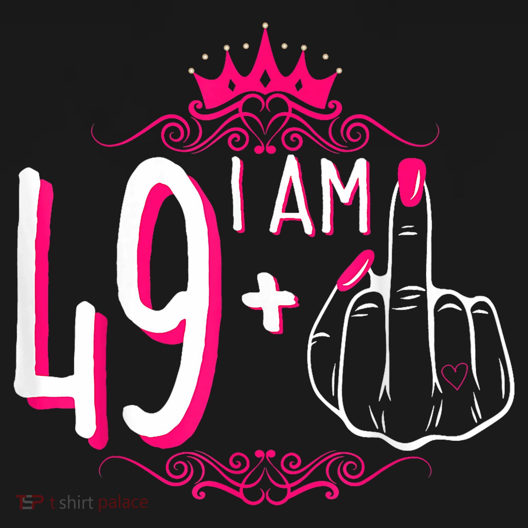 I Am 49 Plus 1 Middle Finger 49th Women Birthday Funny Tall Sweatshirt