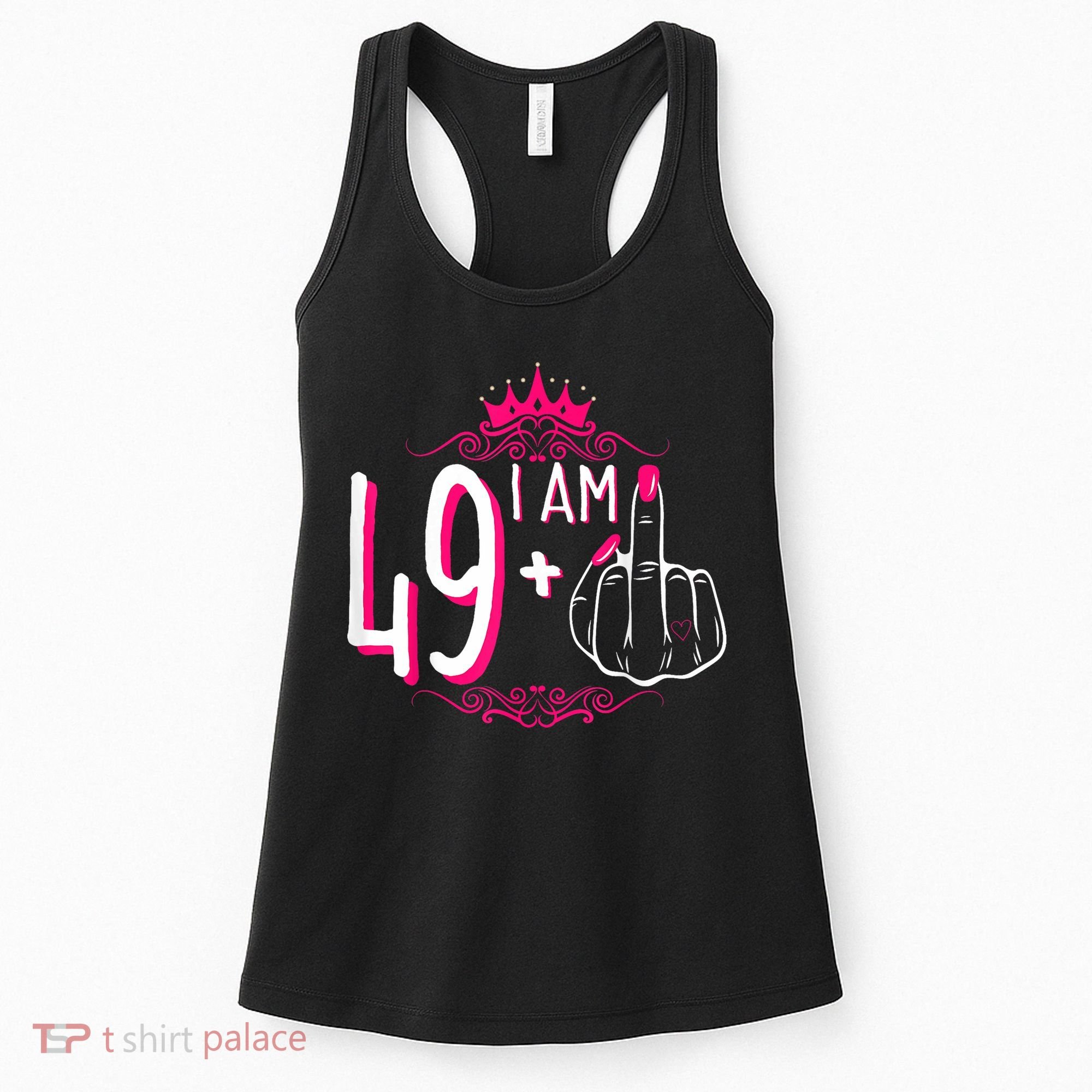 I Am 49 Plus 1 Middle Finger 49th Women Birthday Funny Women's Tank Top
