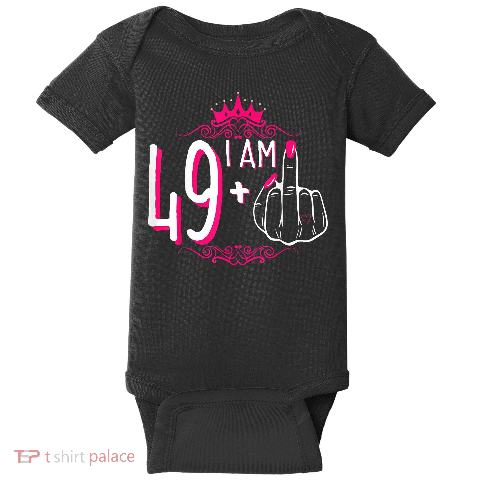 I Am 49 Plus 1 Middle Finger 49th Women Birthday Funny Baby Bodysuit