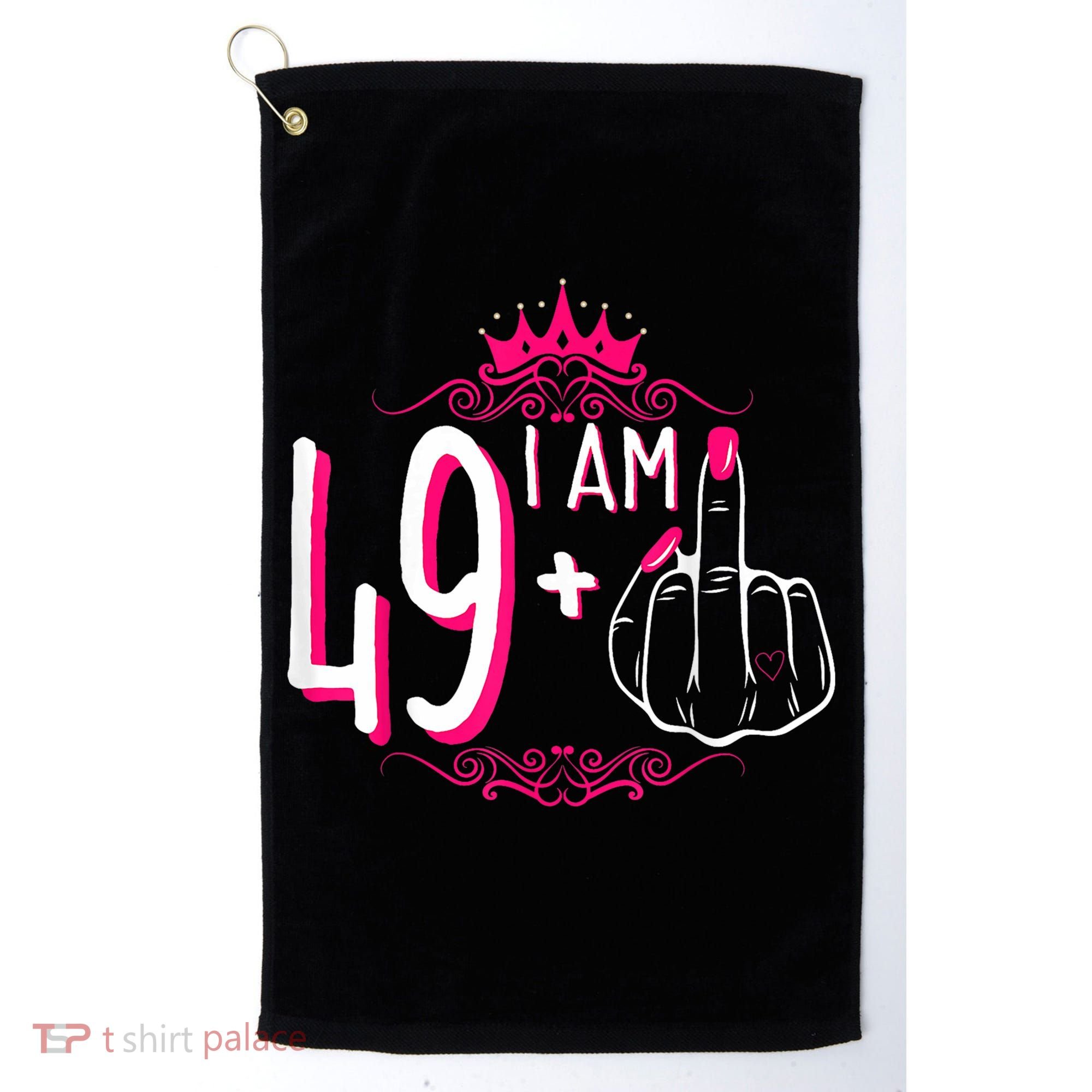 I Am 49 Plus 1 Middle Finger 49th Women Birthday Funny Golf Towel