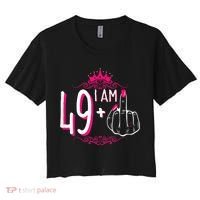 I Am 49 Plus 1 Middle Finger 49th Women Birthday Funny Women's Crop Top Tee thumb 0