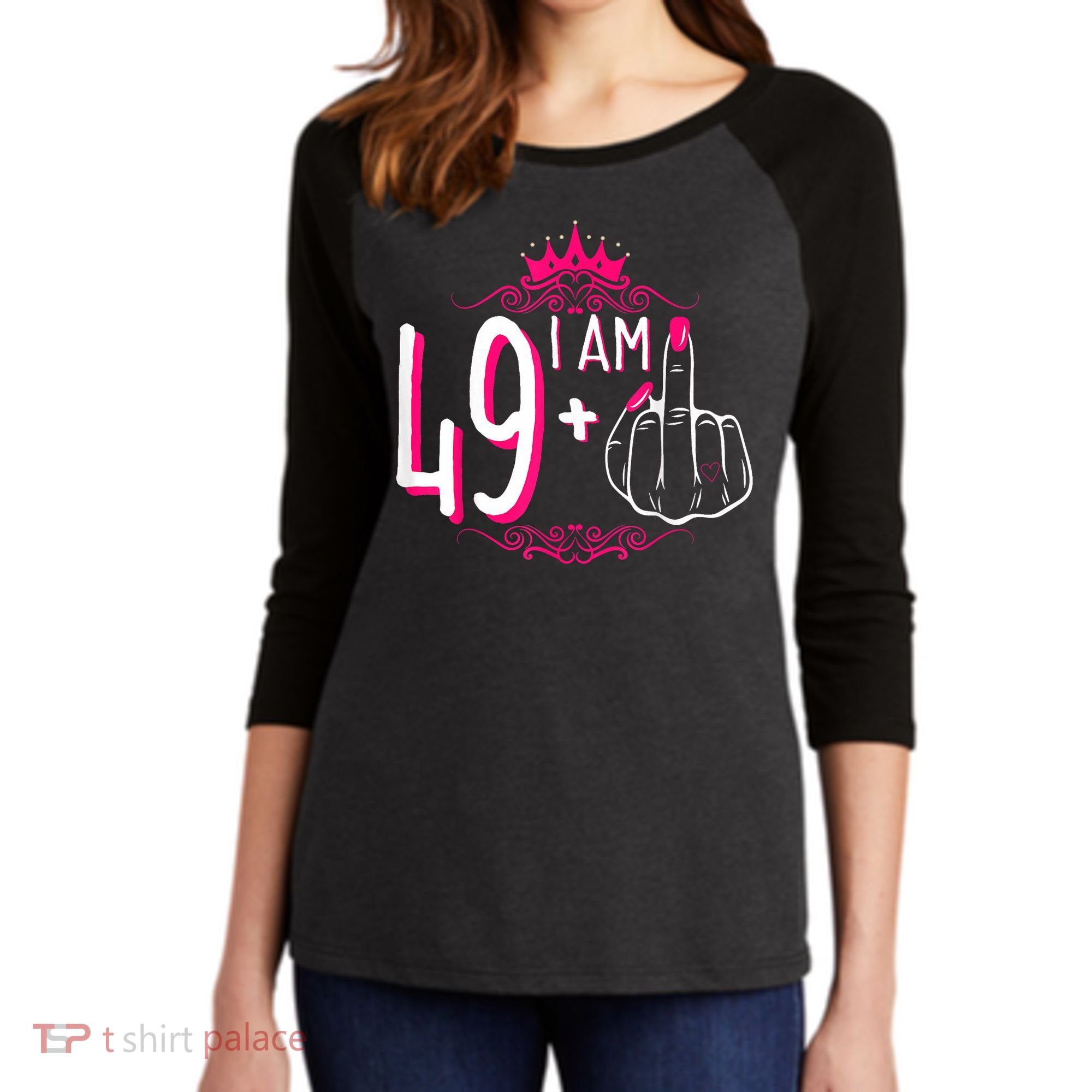 I Am 49 Plus 1 Middle Finger 49th Women Birthday Funny Women's Tri-Blend 3/4-Sleeve Raglan Shirt