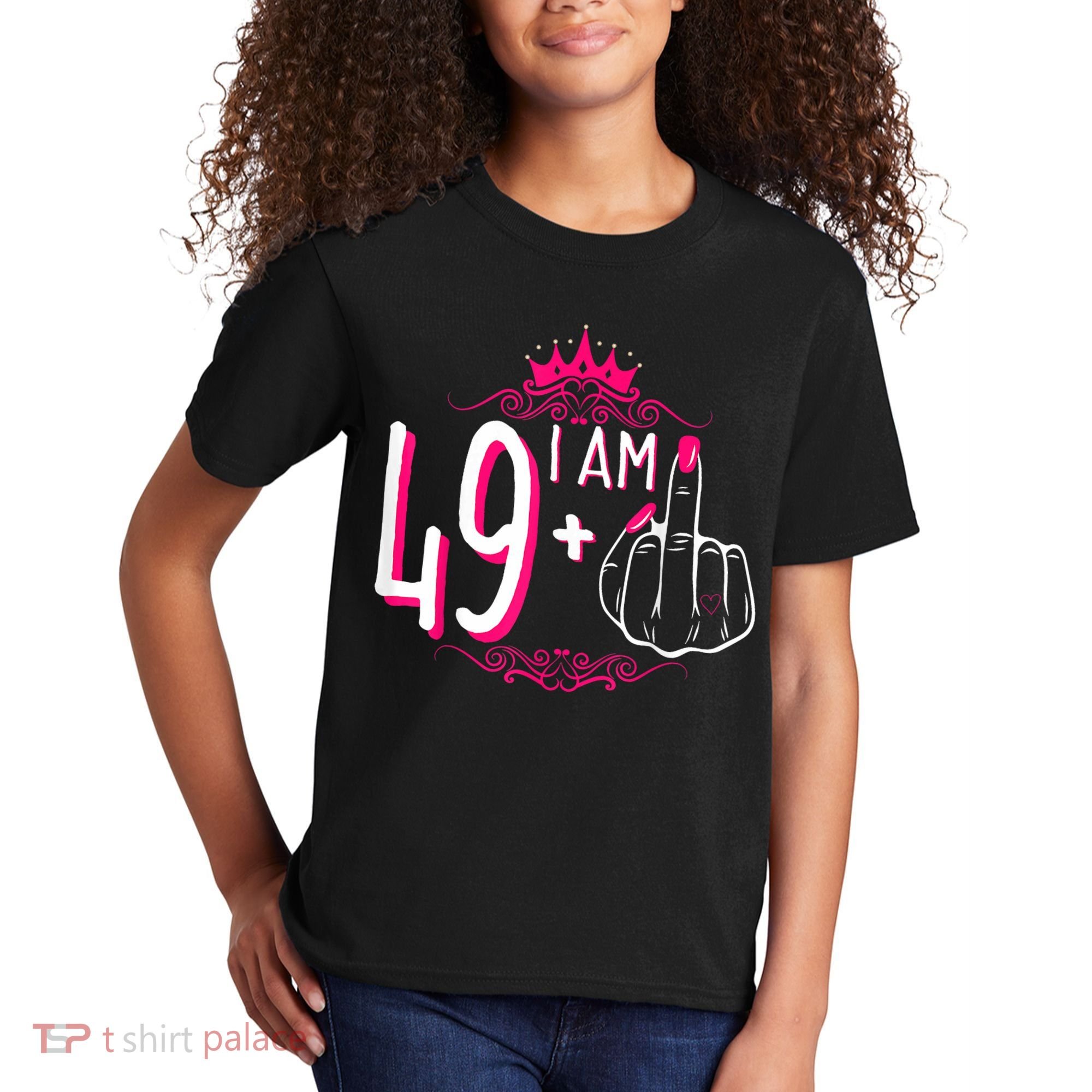 I Am 49 Plus 1 Middle Finger 49th Women Birthday Funny Kids T-Shirt