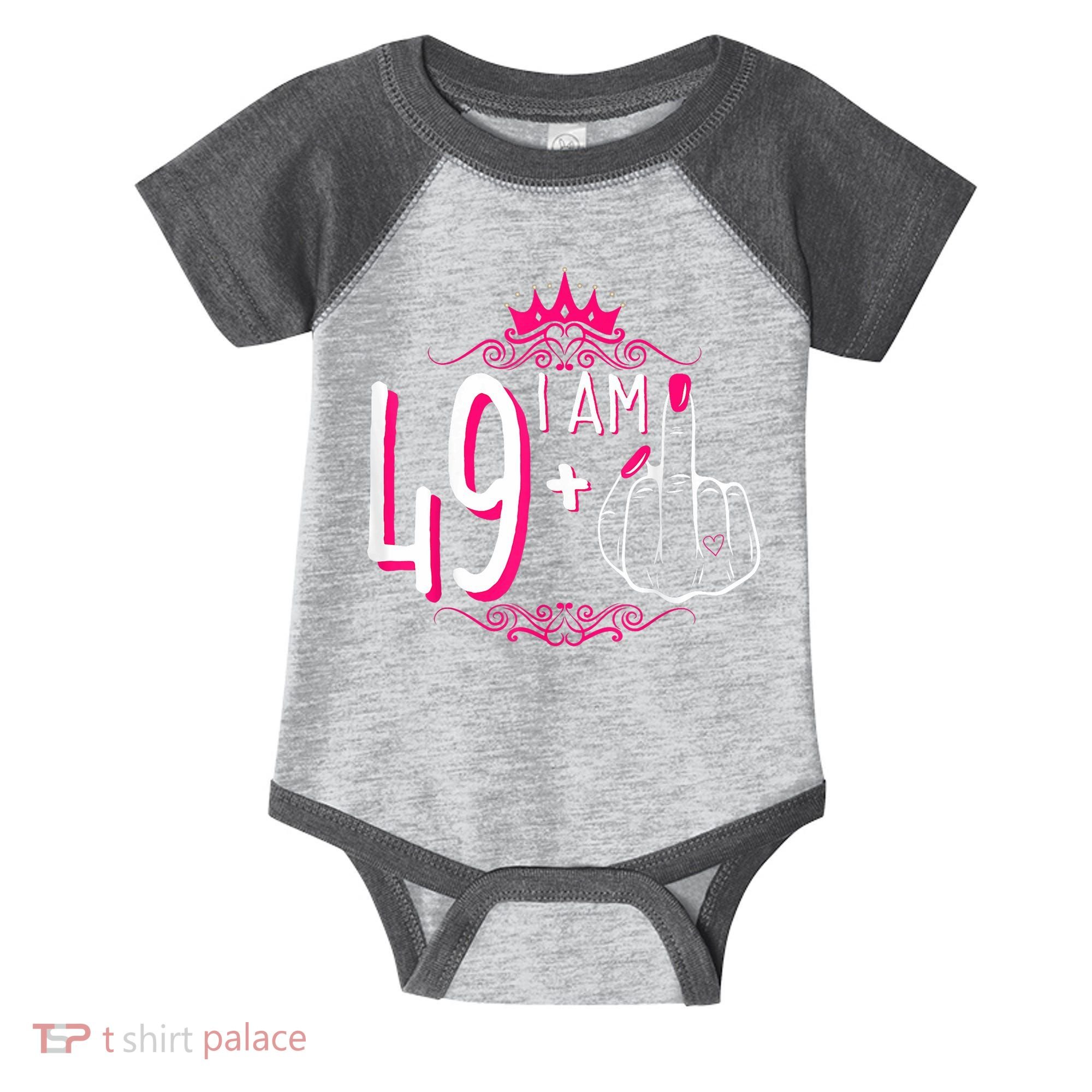 I Am 49 Plus 1 Middle Finger 49th Women Birthday Funny Infant Baby Jersey Bodysuit